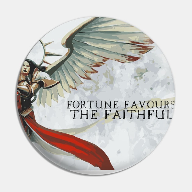 "Fortune Favours The Faithful" Adepta Sororitas Saint Print Pin by DungeonDesigns