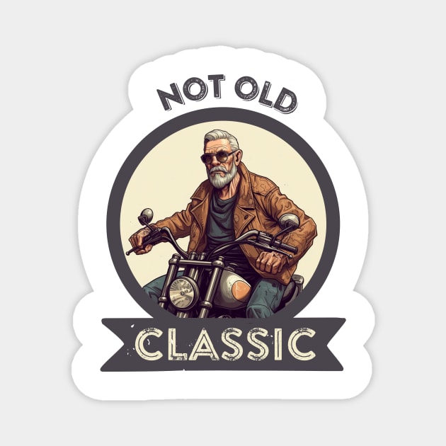 I´m not old, I´m classic Magnet by adigitaldreamer