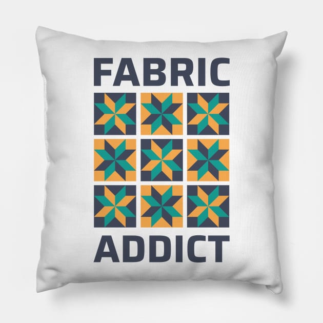 Fabric Addict - Funny Quilting Quotes Pillow by zeeshirtsandprints