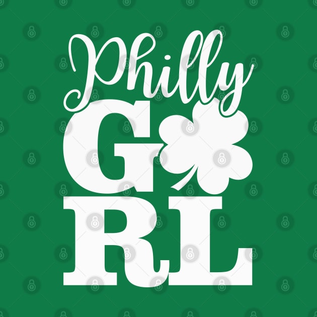 Philly Girl Irish Philadelphia Home Town Pride Philly Jawn by grendelfly73