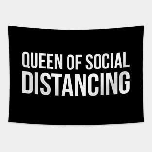 QUEEN OF SOCIAL DISTANCING funny saying quote Tapestry