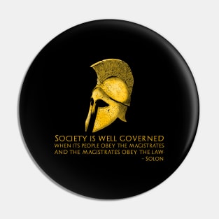 Ancient Greek Solon Quote On Society And Magistrates Pin