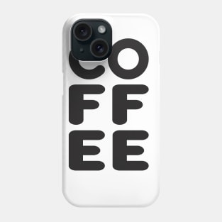 Coffee - Funny Quote shirt Phone Case