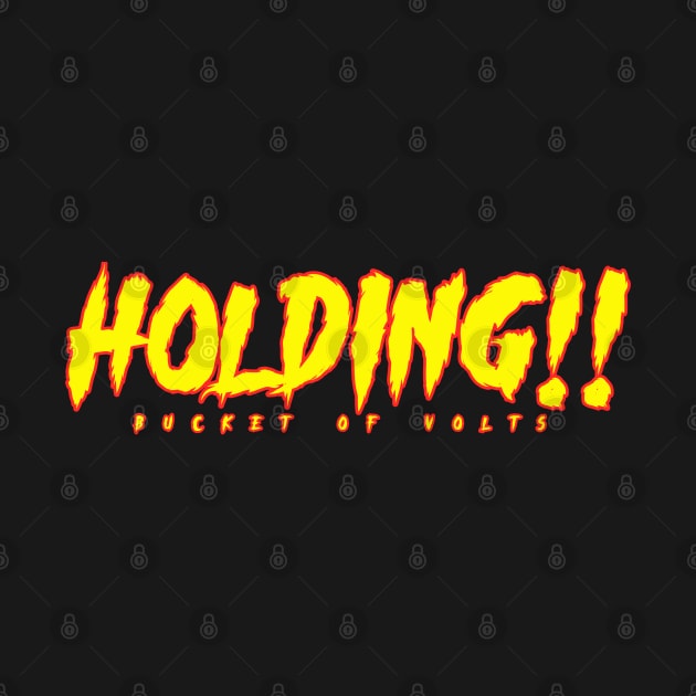 HOLDING!!!!!! by HacknStack