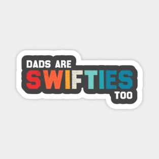 Funny Father's Day Dads Are Swifties Too Magnet