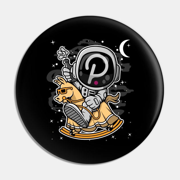 Astronaut Horse Polkadot DOT Coin To The Moon Crypto Token Cryptocurrency Blockchain Wallet Birthday Gift For Men Women Kids Pin by Thingking About