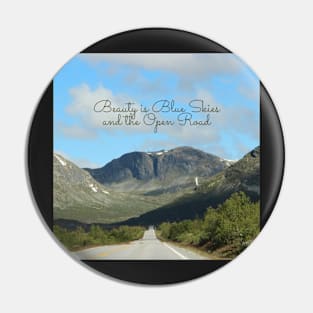 Beauty is Blue Skies and the Open Road Pin