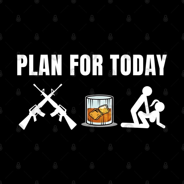 Plan for Today Guns Whiskey Bourbon Doggy Funny Christmas Gift by qwertydesigns