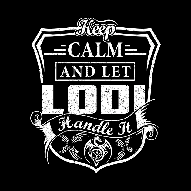 Keep Calm and Let LODI Handle It by Jenni