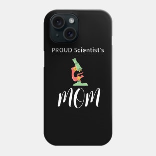 Proud Scientist's Mom Phone Case