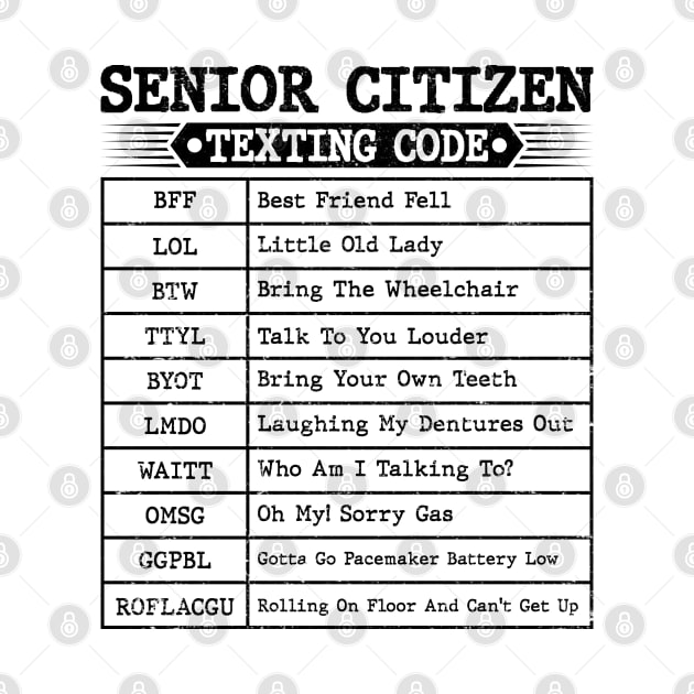 Funny Senior Citizen's Texting Code For Old People Grandpa by GreatDesignsShop