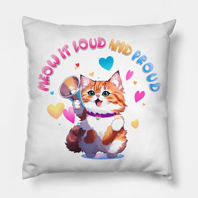 Meow it loud and prr-oud! Pillow by Catmaleon Design