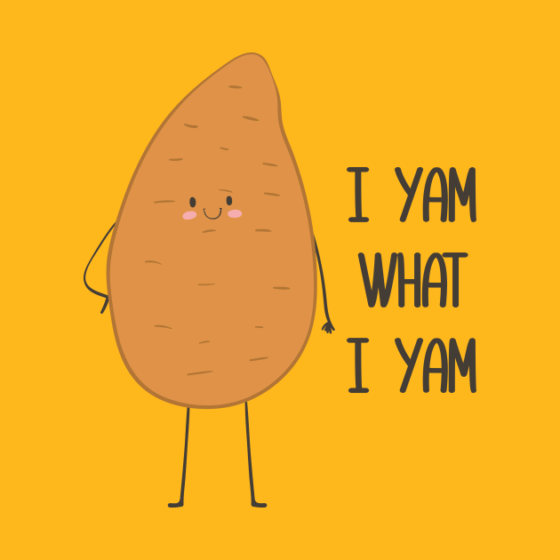 I Yam What I Yam! Awesome Vegetable Pun Gift I Yam What I Yam T