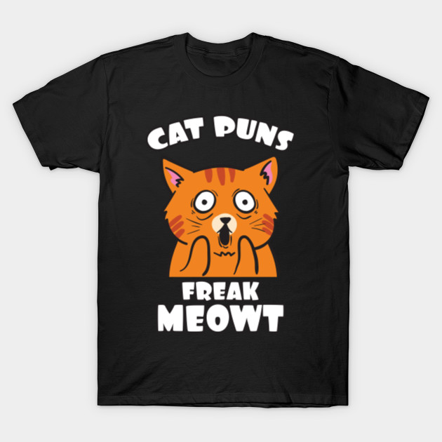 Funny Cat Pun Freaked Out Feline Meow Cat Pun Feline Meow