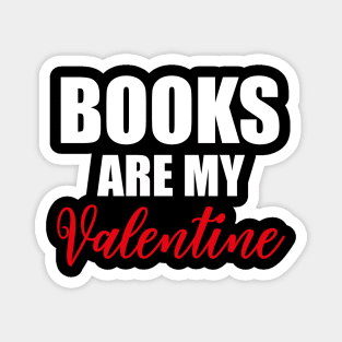 Books Are My Valentine Magnet