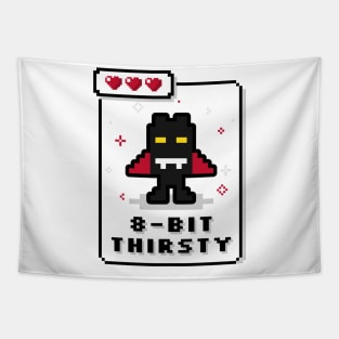 8 Bit Thirsty - Funny Vampire Gamer Tapestry