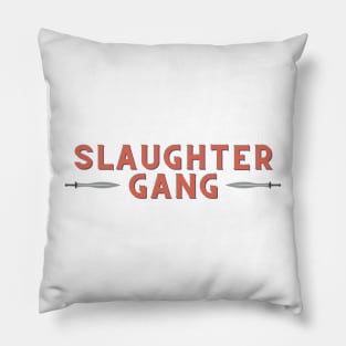 Slaughter Gang Design Pillow