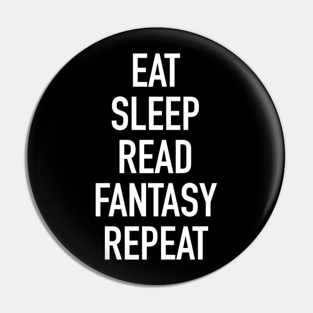 Eat Sleep Read Fantasy Repeat Pin by isstgeschichte