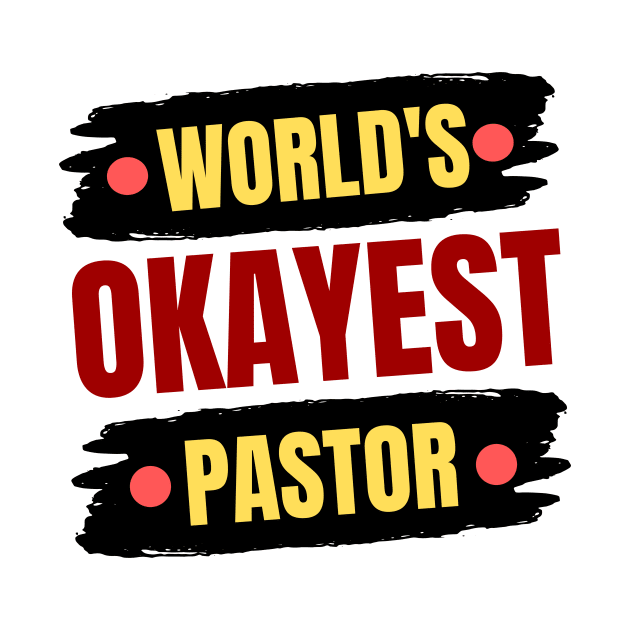 World's Okayest Pastor | Christian Pastor by All Things Gospel