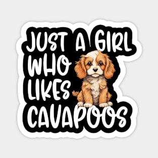 Just A Girl Who Likes Cavapoos Magnet