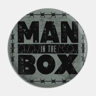 Man in the Box Pin