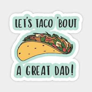 Taco Fathers Day Funny Quote Magnet