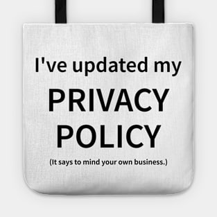 I've Updated My Privacy Policy Tote