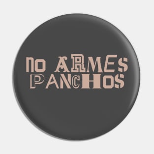 No Armes Panchos Pin