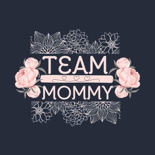 Team Mommy T-Shirt