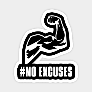 No Excuses Magnet