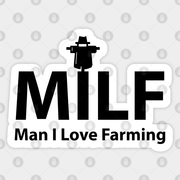 MILF Man I Love Farming - Farming - Sticker