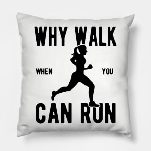 Why Walk When You Can Run, Vintage/Retro Design Pillow