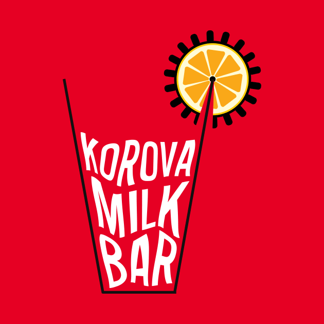 Korova Milk Bar by SpaceOdyssey