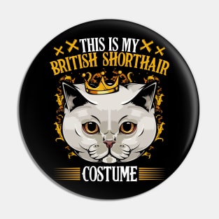 This Is My British Shorthair Costume - Funny Cat Lover Pin