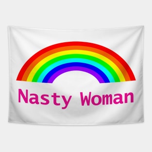 Nasty Woman Rainbow Tapestry