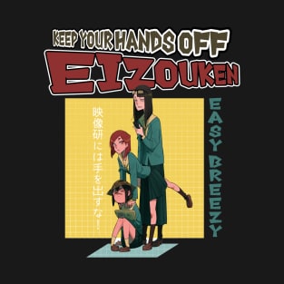 Keep Your Hands off Eizouken T-Shirt