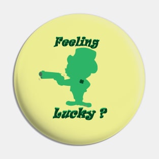 Feeling Lucky Pin