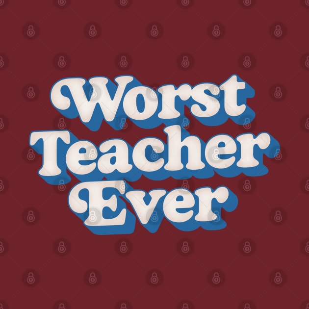 Worst Teacher Ever by DankFutura