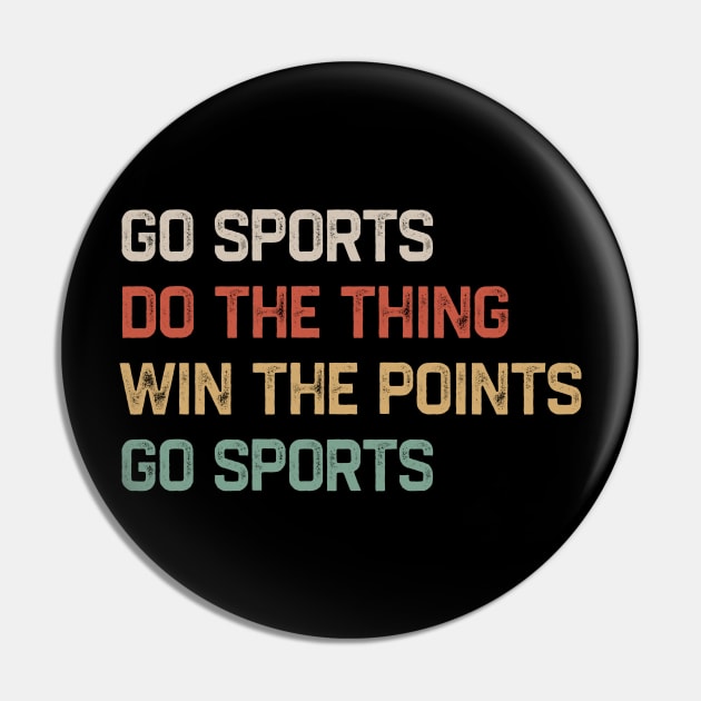 Go Sports Do The Thing Retro Color Pin by erythroxian-merch