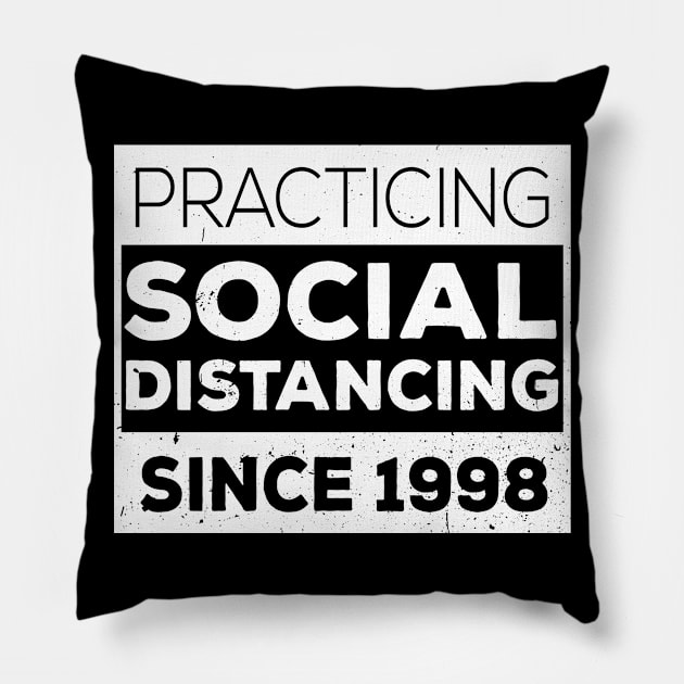 Practicing Social Distancing Since i was born Pillow by Gaming champion