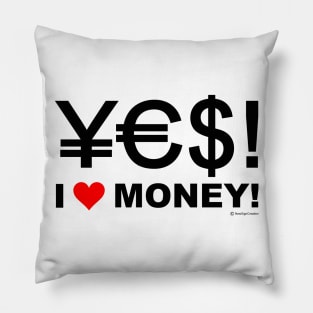 Yes! I Love Money! Pillow