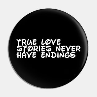 True love stories never have endings Pin