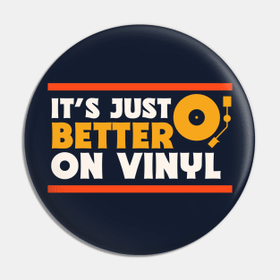 It's Just Better on Vinyl // Music Lover // Record Collector // Vinyl Junkie Pin