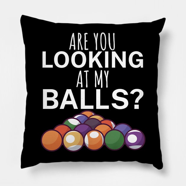 Are you looking at my balls Pillow by maxcode