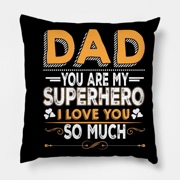 Father`s Day - Daddy Superhero Pillow by Lin-Eve