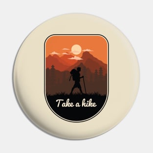 Take A Hike Pin