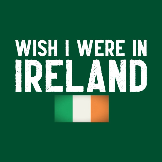 Wish I were in Ireland by Wanderlusting