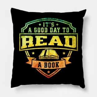 It's A Good Day To Read A Book Pillow