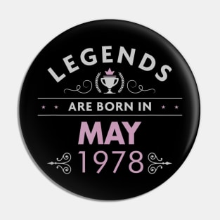 42nd Birthday Legends Are Born in May 1978 Pin