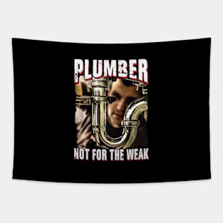 Plumber Not For The Weak Tapestry